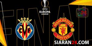 Live Streaming Final Liga Europa, Villarreal Vs MU